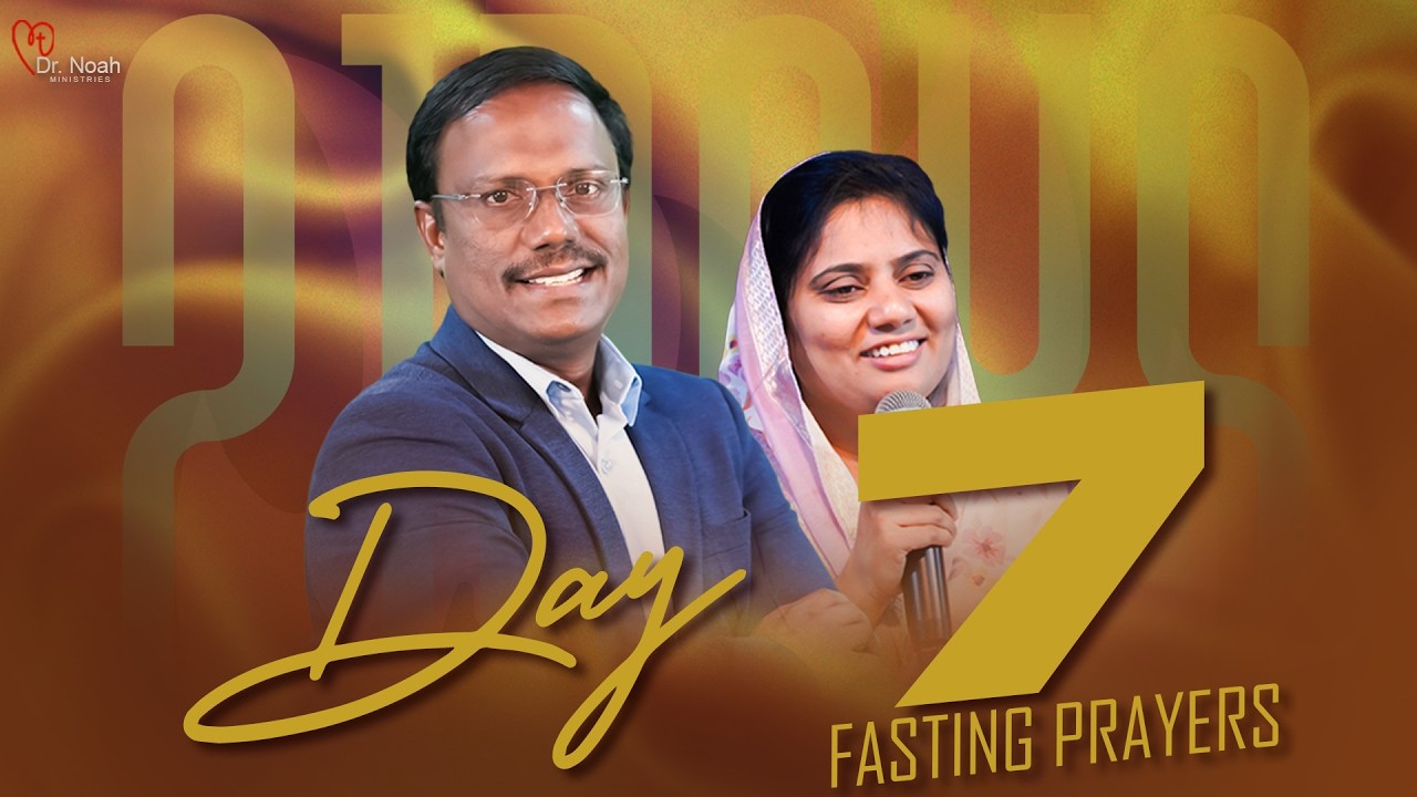 21 Days Fasting Prayers | Day-7 | 21 రోజుల ఉపవాస ప్రార్ధనలు | 25 Feb 2026 | Dr. Noah