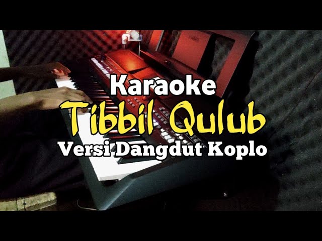Karaoke Sholawat Tibbil Qulub Nada Cowok | Dangdut Koplo Lirik Video class=