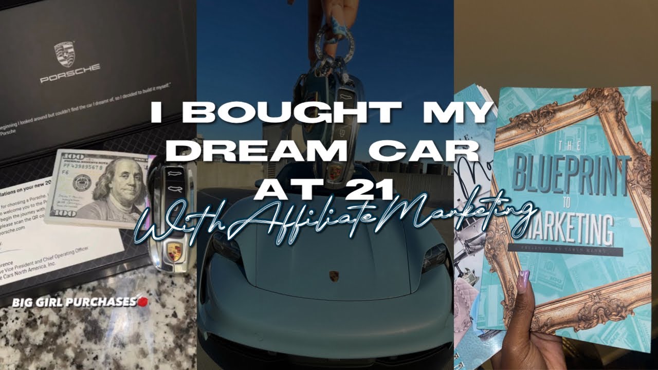 AFFILIATE MARKETING BOUGHT MY DREAM CAR AT 20 YEARS OLD 💰 | TARYN FAITH ...