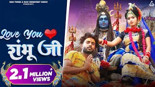 #Video Love You Sambhu Ji Full Song  Shambhu Ji Song  Bhole Baba New Song 2023  Latest Haryanvi Song