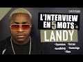 Capture de la vidéo Landy - L'interview En 5 Mots : #Dyonisien #Terrain #Assabaing #Featurings #Pere