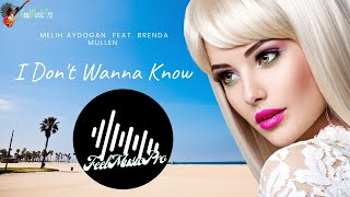 Melih Aydogan - I Don't Wanna Know feat. brenda mullen | (Original Mix) | FeelMusicPro ❤️❤️❤️ Resimi