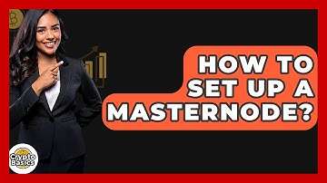 How To Set Up A Masternode? - CryptoBasics360.com