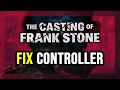 How to FIX The Casting of Frank Stone Controller/Gamepad Not Working on PC