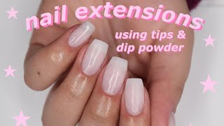 how i do my nail extensions! (tips & dip powder)