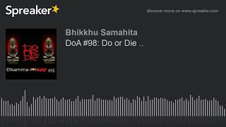 DoA #98: Do or Die ..