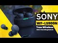 Sony WF-LS900N truly wireless Earbuds: Unboxing &amp; Review | The Best Earbuds From Sony