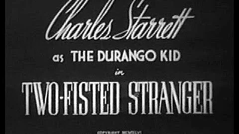 The Durango Kid - Two-Fisted Stranger - Charles Starrett, Smiley Burnette