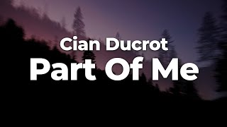 Cian Ducrot - Part Of Me (Letra/Lyrics) | Official Music Video