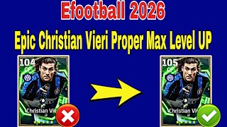 How To Train Christian Vieri In Efootball 2026 | Christian Vieri Max Level Efootball 2026