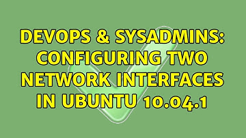 DevOps & SysAdmins: configuring two network interfaces in ubuntu 10.04.1