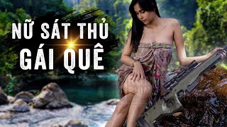 HOT | NỮ SÁT THỦ GÁI QUÊ | Phim Lẻ 2023 | Phim Hành Động Võ Thuật Mới Nhất | 4K HD | Trùm Phim