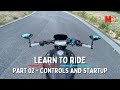 How to Ride a Motorcycle: Part 02 - Controls and Startup