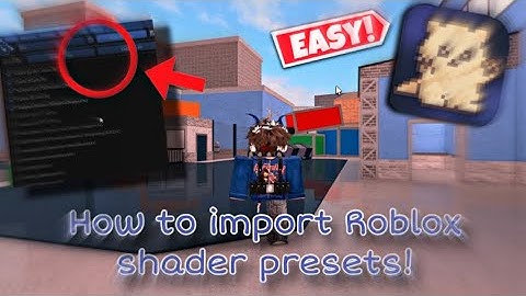 HOW to IMPORT Roblox SHADER settings !! *BLOXSHADE*