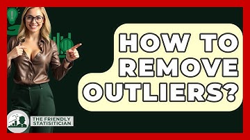 How To Remove Outliers? - The Friendly Statistician