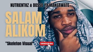 Salamalikom skeleton Visual Ft bossoyamakgawate 