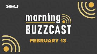 Morning Buzzcast February 13