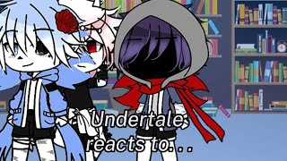 Undertale reacts to Sans aus | My au | Bad apple? | Little laziness | Made by: ⍣𝑅𝑜𝑏𝑖𝑛·˚ ༘