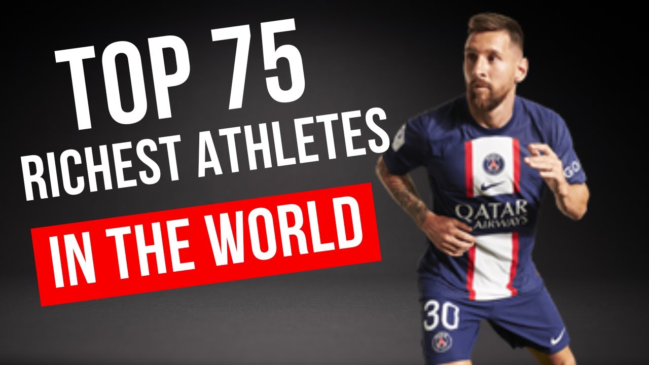2023-top-75-highest-net-worth-athletes-youtube