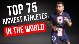 2023 - TOP 75 HIGHEST NET WORTH ATHLETES