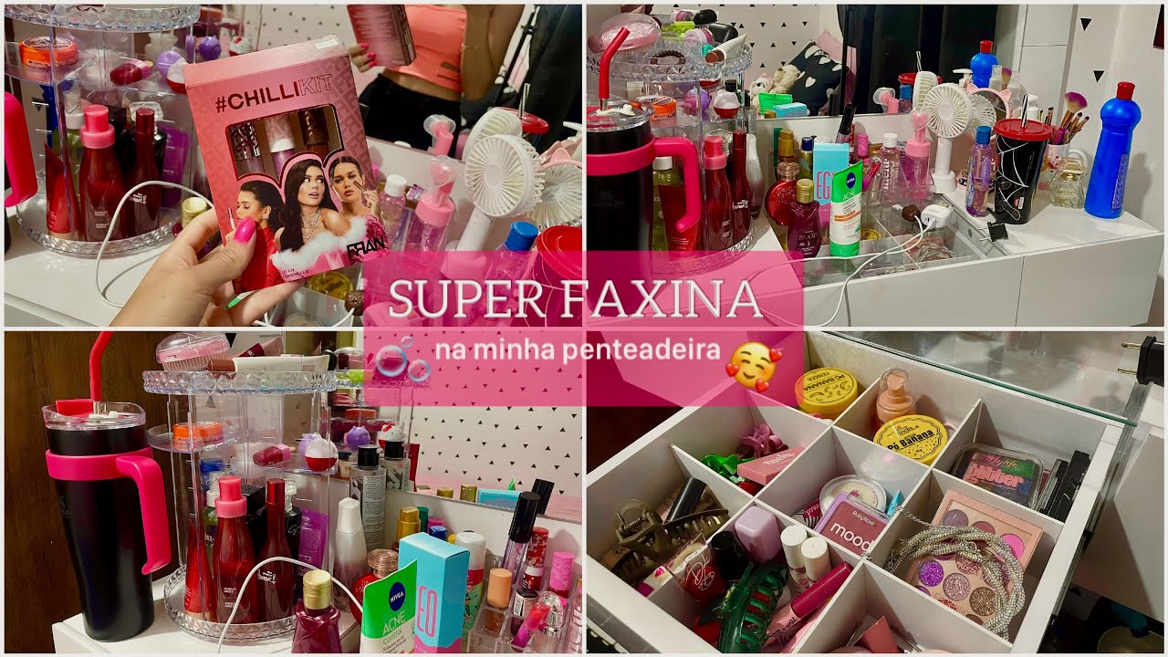 FAXINA COMPLETA NA PENTEADEIRA! - Organização • produtos de autocuidado 🎀✨