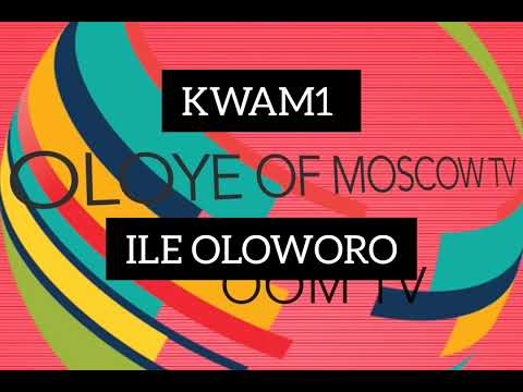 KWAM1: ILE OLOWORO