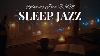 Sleep Jazz - Ethereal Jazz Piano Night Music & Sweet Ambience for Sleep Deep - Soft Background Music