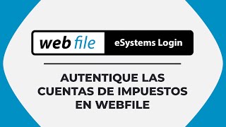 Autentique las Cuentas de Impuestos en Webfile