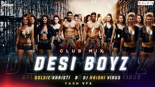 Desi Boyz - Club Mix - Dj Hrishi Virus And Goldie Khristi - Yash VFX