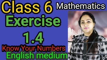 Class 6, Mathematics 2021-22, Exercise 1.4, English Medium, 2021-22