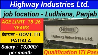 HIGHWAY INDUSTRIES LTD अर्जेंट भर्ती || ITI JOBS || ITI CAMPUS PLACEMENT 2020