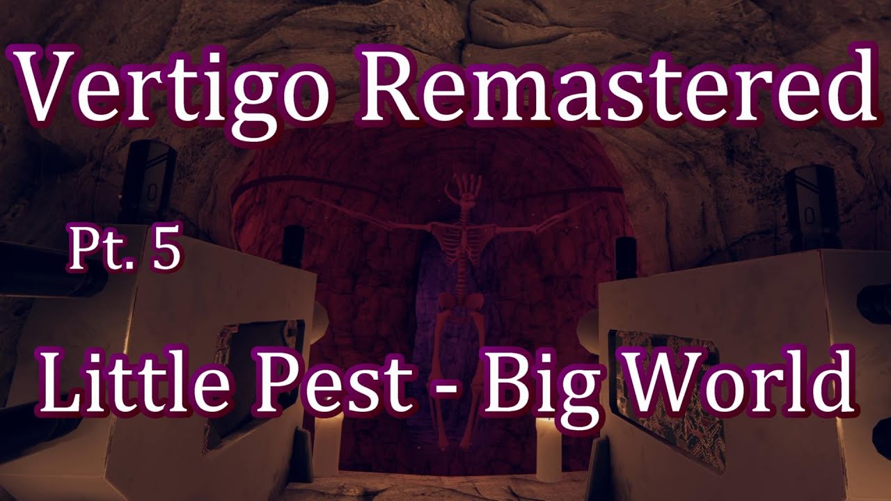 Vertigo Remastered - VR Gameplay - Little Pest - Big World [5] - YouTube