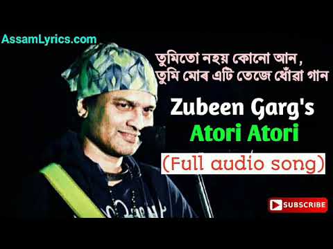 Atori atori thakileu tumi  Zubeen Garg  Assamese Song