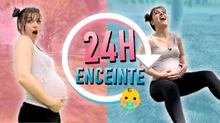 JE SUIS ENCEINTE PENDANT 24H