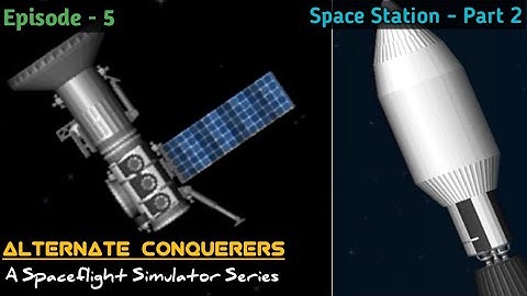 SFS 1.5.2 || Space Station - Part 2 | Spaceflight Simulator | Episode - 5 [Alternate Conquerers]