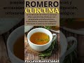 La combinación de romero y cúrcuma ofrece potentes beneficios