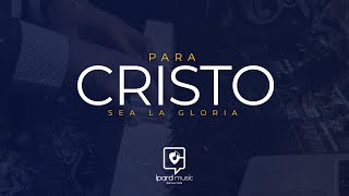 Video voorbeeld van "PARA CRISTO SEA LA GLORIA - #IPARDMUSIC"