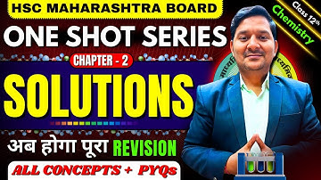 Solutions One Shot Lecture | Class 12 Chemistry | HSC Board | Sovind Sir | Chapter 2 #oneshot