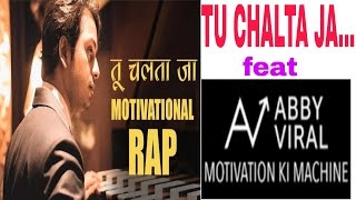 Tu Chalta ja.........#Abbyviral#motivation