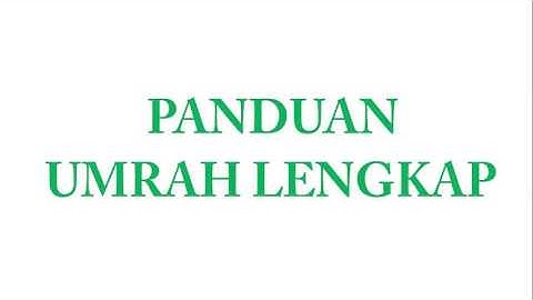 Panduan Umrah Lengkap
