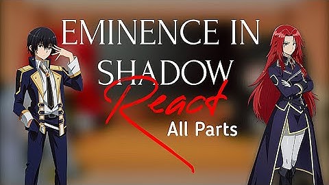 The Eminence In Shadow React To Shadow | All Parts | ZendoxX