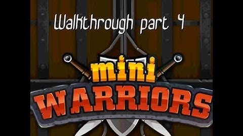 Mini warriors walkthrough part 4