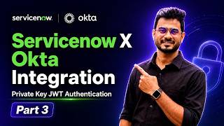 ServiceNow X Okta Integration (Private Key JWT Authentication) - Part 3