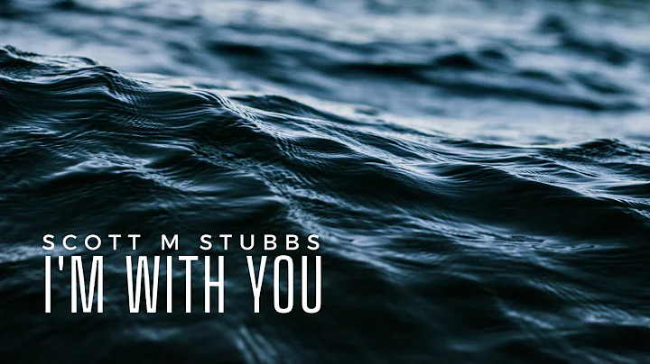 Scott M Stubbs - Im With You