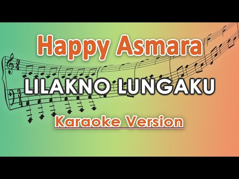 Happy Asmara - Lilakno Lungaku (Karaoke Lirik Tanpa Vokal) by regis