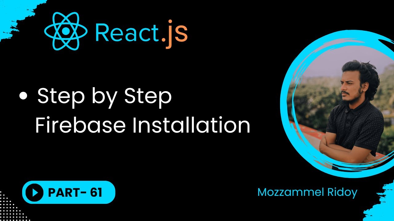 061Step By Step Firebase Installation Mozzammel Ridoy YouTube 061step by step firebase installation mozzammel ridoy youtube