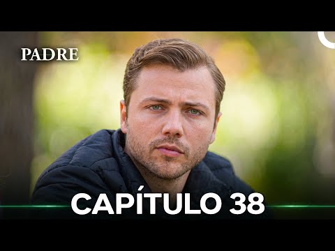 The Father Episode 38 (Spanish Dubbed) FULL HD