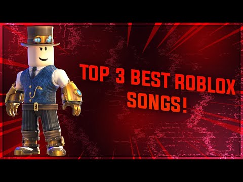 Top 3 Best Roblox Songs Youtube - top 3 original roblox songs animations