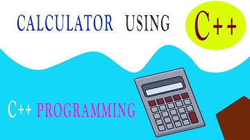 How to Create a Simple Calculator Program using C++ Programming Language ?