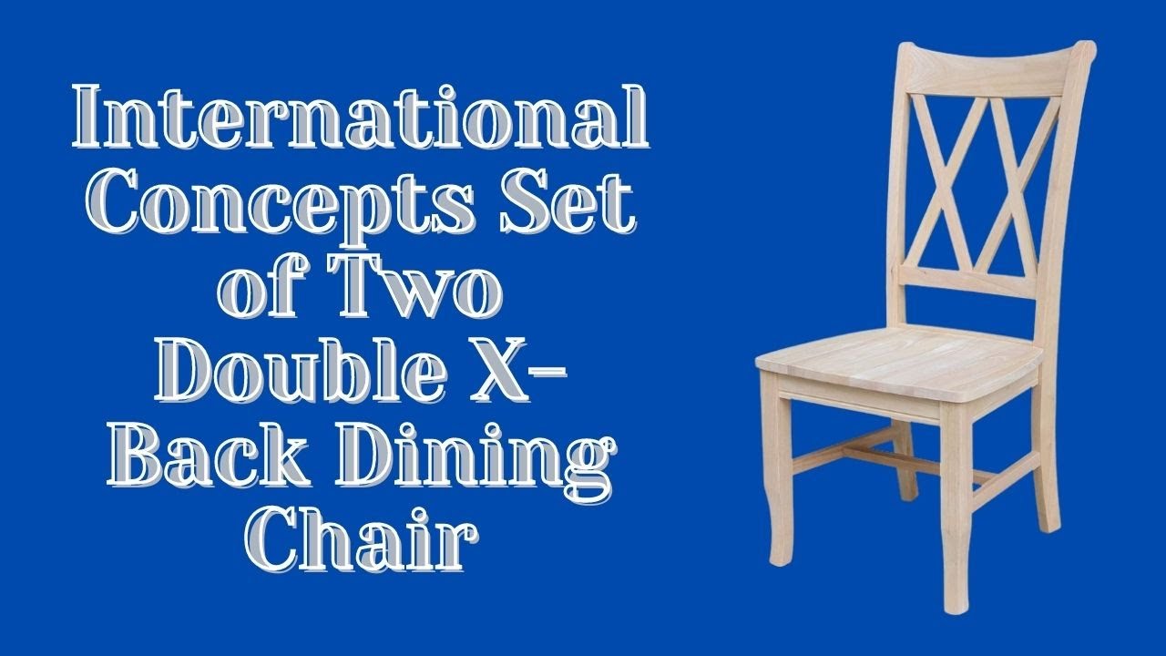 International Concepts Set of Two Double X Back Dining Chair YouTube